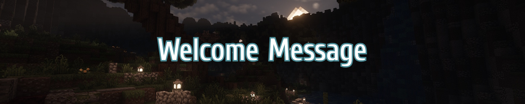 Welcome Message